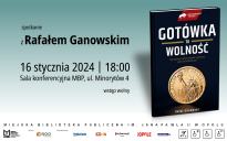 Gotówka to wolność - spotkanie z Rafałem Ganowskim