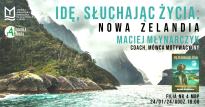 Idę, słuchając życia: Nowa Zelandia / Maciej Młynarczyk