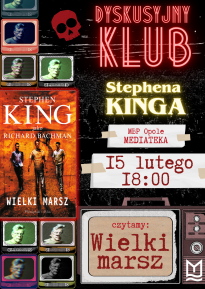 Dyskusyjny Klub Stephena Kinga - "Wielki marsz"