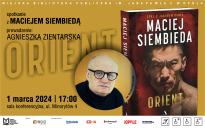 Orient - spotkanie z Maciejem Siembiedą