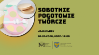 Sobotnie pogotowie twórcze - zajęcia dla dzieci: "Jaja z łuby"