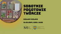 Sobotnie pogotowie twórcze - zajęcia dla dzieci: "Szklany zielnik"