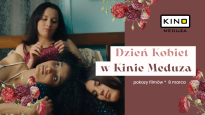 Dzień Kobiet w Kinie Meduza