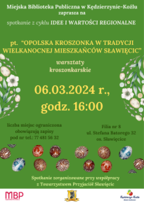 Cykl Idee i wartości regionalne: Opolska kroszonka w tradycji wielkanocnej mieszkańców Sławięcic