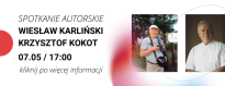 SPOTKANIE AUTORSKIE Z WIESŁAWEM KARLIŃSKIM I KRZYSZTOFEM KOKOTEM