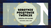 Sobotnie pogotowie twórcze - zajęcia dla dzieci: Europa od kuchni