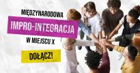 Impro-INTEGRACJA w Miejscu X