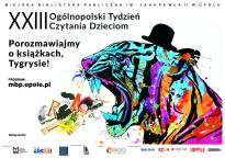 XXIII Ogólnopolski Tydzień Czytania Dzieciom - Porozmawiajmy o książkach, Tygrysie!