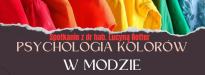 Wykład "Psychologia kolorów w modzie" w CDO