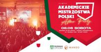 OFICJALNE AFTER PARTY AKADEMICKICH MISTRZOSTW POLSKI W PIŁCE RĘCZNEJ
