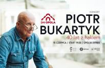 Dni Opola 2024: PIOTR BUKARTYK & AJAGORE - 40 LAT Z HAKIEM na Rynku