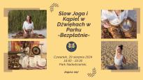 "Relaks i Harmonia: Slow Joga i Kąpiel w Dźwiękach w Parku - Bezpłatnie"