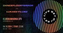 Dancefloorterror x Łukasz Filusz w OPO