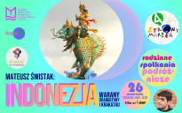 INDONEZJA - warany, orangutany i Krakatau - rodzinne spotkanie podróżnicze z Mateuszem Świstakiem