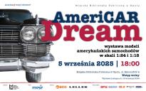 AmeriCAR Dream - wystawa modeli amerykańskich samochodów w skali 1:24 i 1:18