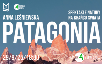 PATAGONIA: spektakle natury na krańcu świata - spotkanie z Anną Leśniewską
