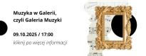 Koncert z cyklu "Muzyka w Galerii czyli Galeria Muzyki"