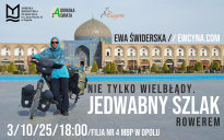 Nie tylko wielbłądy. JEDWABNY SZLAK rowerem - spotkanie z Ewą Świderską