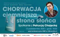 Patryk Szymański: Mapy reportażu Chorwacja ciemniejsza strona słońca. Spotkanie z Patrycją Chajęcką