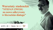 Warsztaty studenckie "Stefan Zweig na nowo odkrywany w literackim dialogu"