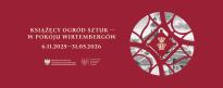 Książęcy ogród sztuk - w Pokoju Wirtembergów - wystawa czasowa
