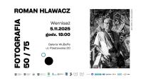 Wystawa "Roman Hlawacz. Fotografia 50/75" w WBP