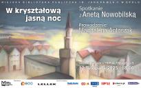 W kryształową jasną noc / Spotkanie z Anetą Nowobilską