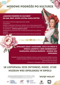 Modowe podróże po kulturze w Muzeum Wsi Opolskiej