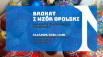BROKAT I WZÓR OPOLSKI. Warsztaty twórcze dla dorosłych i młodzieży.