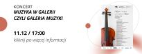 Koncert z cyklu "Muzyka w Galerii czyli Galeria Muzyki"