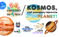 WARSZTATY NA 4 RĘCE: KOSMOS, czyli poznajemy tajemnice planet!