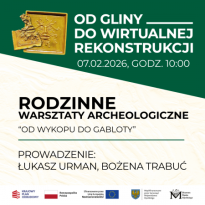 Rodzinne warsztaty archeologiczne: Od wykopu do gabloty