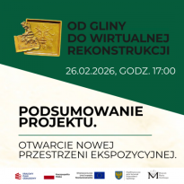 Podsumowanie projektu. Otwarcie nowej przestrzeni ekspozycyjnej