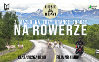 LOVEROWI: z Mazur na trzy krańce Europy na rowerze - spotkanie podróżnicze