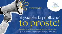 Wystąpienia publiczne? To proste! #Warsztaty 