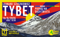 Tybet. Podróż na dach świata - spotkanie z podróżnikiem z Leonardem Szuszkiewiczem