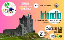 IRLANDIA - SZMARAGDOWA WYSPA - rodzinne spotkanie podróżnicze w ramach cyklu "4 Strony Marzeń"