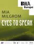 Eyes to speak. Mia Milgrom