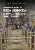 Koncert muzyki sakralnej Stanisława Moryto "Mszy Legnickiej" na sopran i alt solo, chór i organy